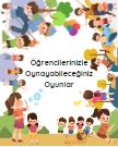 Öğrencilerinizle Oynayabileceğiniz Oyunlar
